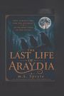 M. K. Spryte: The Last Life of Araydia, Buch