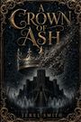 Jerel Smith: A Crown of Ash, Buch