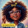 Bynoe: Zahné's Big Hair Day, Buch