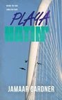 Text: "Before the film comes the story. Playa Hatin'. Jamaar Gardner." Hintergrund: Brücke, blauer Himmel, fliegende Vögel.