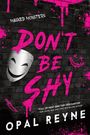 "MONSTERS ARE SCARY SEXY" und "DON'T BE SHY" in rosa Schrift auf schwarzer Ziegelwand. Weiße Maske und Grinsegesicht.