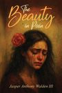 Jasper Anthony Walden: The Beauty in Pain, Buch