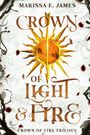 CROWN OF LIGHT & FIRE, Marissa E. James, Crown of Fire Trilogy. Ein goldener Sonnenemblem mit Strahlen im Hintergrund.