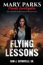 "Mary Parks: Private Investigator", "Flying Lessons", "Sam J. Cutrufelli, Sr." Frau mit Pistole, Flugzeuge und Explosion.