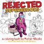 "REJECTED SUPERHEROES" oben, "a coloring book by Mister Shushy" unten. Illustration: Ein Superheld auf einem Bett in einem unordentlichen Zimmer.