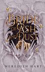Text: "Bride of Ash and Dust", "Snake & Crown Book 1", "Meredith Hart". Goldene Schrift, Dornen, Schmetterlinge, Krone.