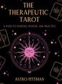 Astro Pittman: The Therapeutic Tarot - Hardcover Edition, Buch