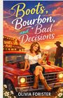 „Boots, Bourbon, and Bad Decisions“ steht oben, „Olivia Forister“ unten. Eine Frau sitzt auf einem roten Truck.