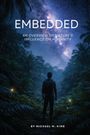 Text: "EMBEDDED: An overview of nature’s influence on humanity. By Michael M. King." 

Ein Mensch im Dschungel blickt zum Sternenhimmel.