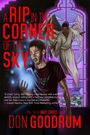 Don Goodrum: A Rip in the Corner of the Sky, Buch