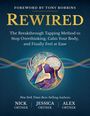 "FOREWORD BY TONY ROBBINS. REWIRED. Illustration von Person mit Gehirn in leuchtenden Farben, Namen der Autoren darunter."