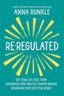 Text: "Anna Runkle. Re-Regulated. Set your life free from childhood PTSD and the trauma-driven behaviors that keep you stuck." Illustration: Gelbe Strahlen auf türkisfarbenem Hintergrund.