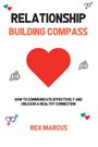 Rex Marcus: Relationship Building Compass, Buch