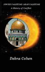 Debra J Cohen: Jewish Palestine/Arab Palestine, Buch
