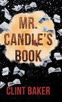 Clint Baker: Mr. Candle's Book, Buch