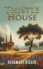 Rosemary Biggio: Thistle House, Buch