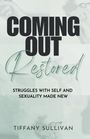 Tiffany Sullivan: Coming Out Restored, Buch