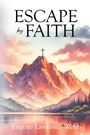 Eugene Lawrance Webb: Escape by Faith, Buch