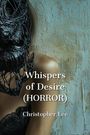 Christopher Lee: Lee, C: Whispers of Desire (HORROR), Buch