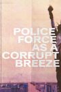 Text: "POLICE FORCE AS A CORRUPT BREEZE". Illustration der Freiheitsstatue vor rosa Hintergrund.