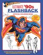 Insight Editions: Superman: Ultimate '90s Flashback Official Coloring Book, Buch