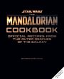 "Star Wars: The Mandalorian Cookbook" mit Bild eines Mandalorianers. Autoren: Jenn Fujikawa, Marc Sumerak.