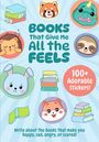 „Books That Give Me All the Feels“, „100+ Adorable Stickers!“, „Write about the books...“. Süße Tierillustrationen, Bücher.