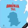 Text: "A GODZILLA TAIL" und "FINAL COVER TO BE REVEALED". Silhouette von Godzilla auf blauem Hintergrund.