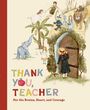 Text: "THANK YOU, TEACHER. For the Brains, Heart, and Courage." Illustration mit Märchenfiguren und einem Lehrer.
