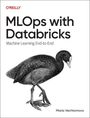 „MLOps with Databricks. Machine Learning End-to-End.“ Illustration zeigt einen Vogel in Schwarz-Weiß. Autorin: Maria Vechtomova.