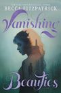 Titel: "Vanishing Beauties" von Becca Fitzpatrick. Silhouette einer Frau, in der ein Wald und ein Leuchtturm erkennbar sind.