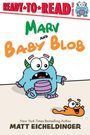 "READY TO READ LEVEL ONE" gefolgt von "MARV AND BABY BLOB." Illustration eines blauen Monsters und eines kleinen orangefarbenen Blobs.