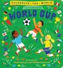 "Celebrate the World: WORLD CUP." Drei fröhliche Kinder spielen Fußball, umgeben von Flaggen und Symbolen auf grünem Hintergrund.