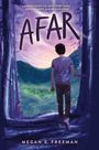Megan E. Freeman: Afar, Buch