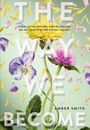 "The Way We Become" von Amber Smith, mit Blumen und Blütenblättern auf hellem Hintergrund.
