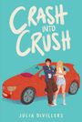 Julia Devillers: Crash into Crush, Buch