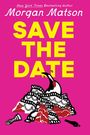 Text: "Morgan Matson. SAVE THE DATE." Illustration: Kuchenstück auf pinkem Hintergrund.