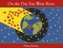 "On the Day You Were Born" oben, "Debra Frasier" unten. Illustration: Erde von Vögeln und Sternen umgeben.