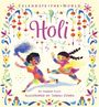 "CeleBARICATe■THE■WORLD; Holi; By Hannah Eliot; ILLUSTRated by Sonali Zohra; Kinder spielen mit buntem Farbpulver, florale Muster."
