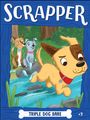 Titel: "SCRAPPER". Unten: "TRIPLE DOG DARE #7". Illustration drei Hunde, einer springt über einen Bach im Wald.