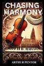 Arthur Pentor: Chasing Harmony, Buch