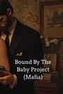 Zephyr Coldridge: Bound By The Baby Project (Mafia), Buch