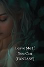 Hero Black: Leave Me If You Can (FANTASY), Buch