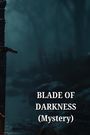 Mateo Lopez: BLADE OF DARKNESS (Mystery), Buch