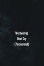 Julia Hans: Werewolves Don't Cry (Paranormal), Buch