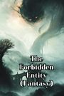 Mireille Foxmere: The Forbidden Entity (Fantasy), Buch