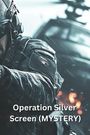 Rowan Campbell: Operation Silver Screen (MYSTERY), Buch