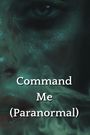 Elsa Moore: Command Me (Paranormal), Buch