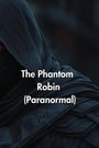 Giorgio Santini: The Phantom Robin (Paranormal), Buch