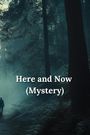 Theodora Byers: Here and Now (Mystery), Buch